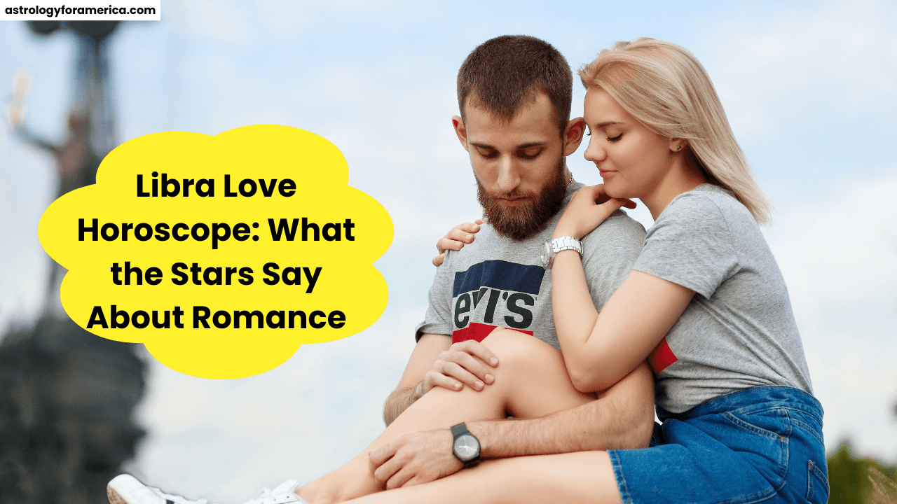 Libra Love Horoscope