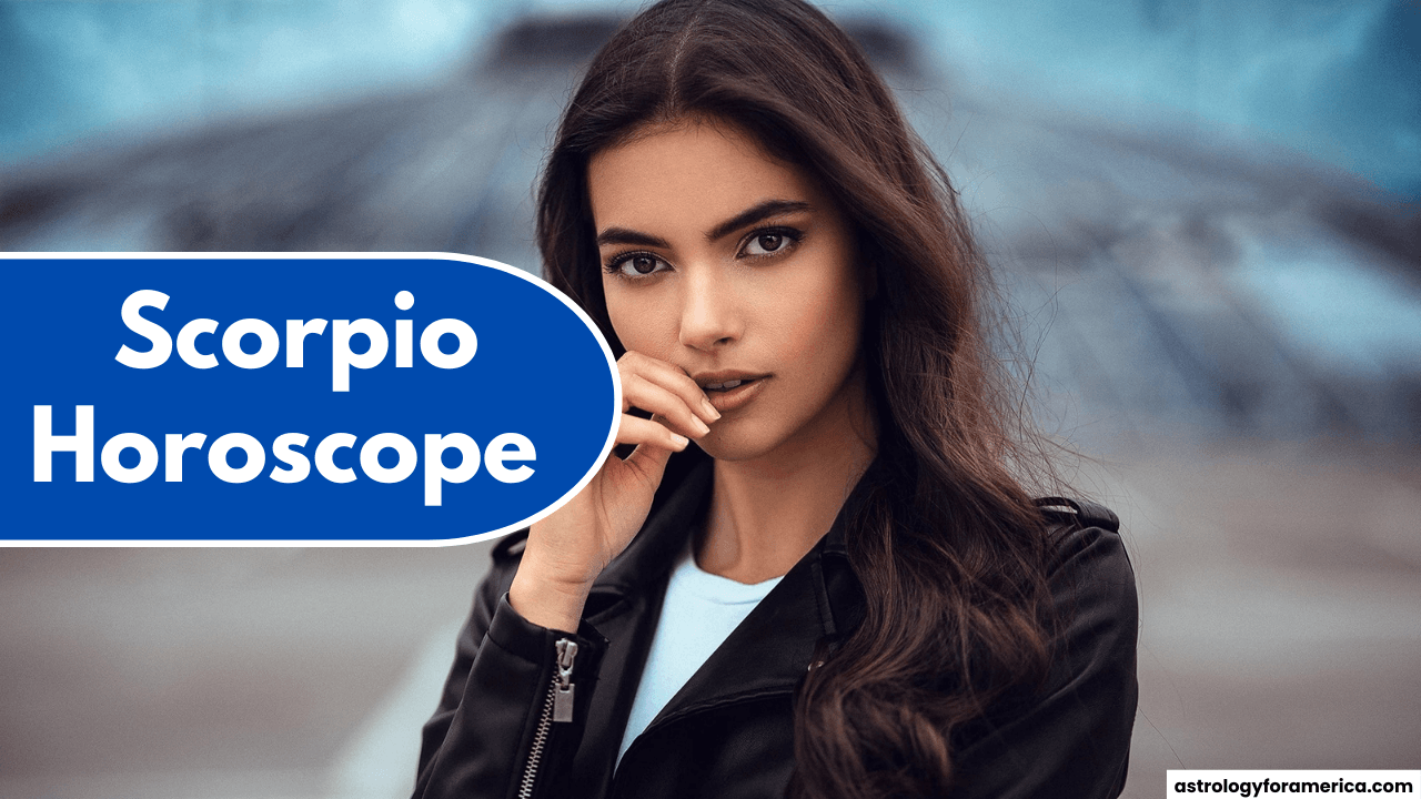 Scorpio Horoscope Dates and Love Life