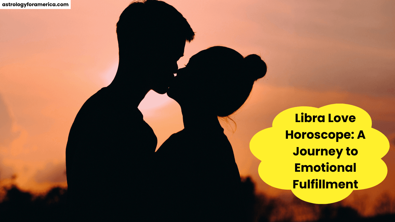 Libra Love Horoscope: