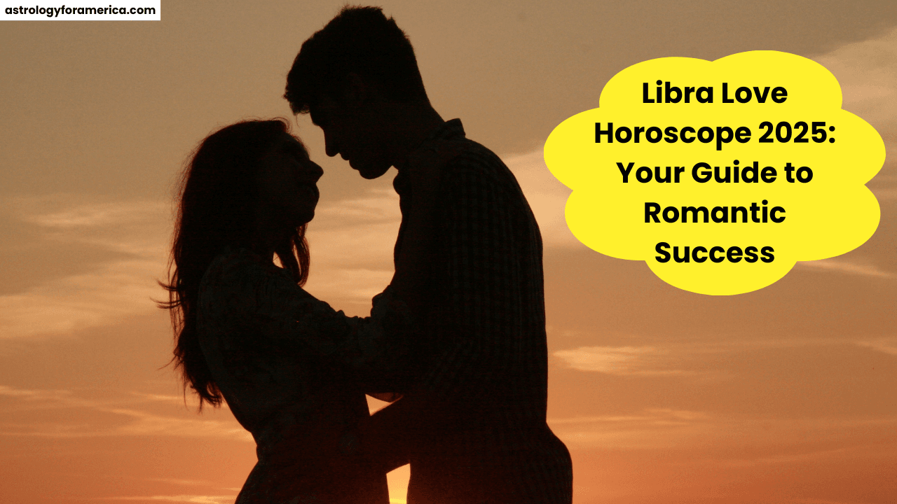 Libra Love Horoscope 2025
