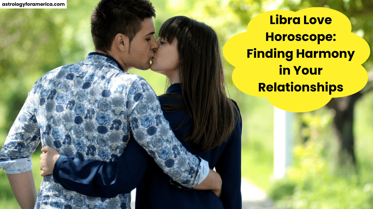 Libra Love Horoscope