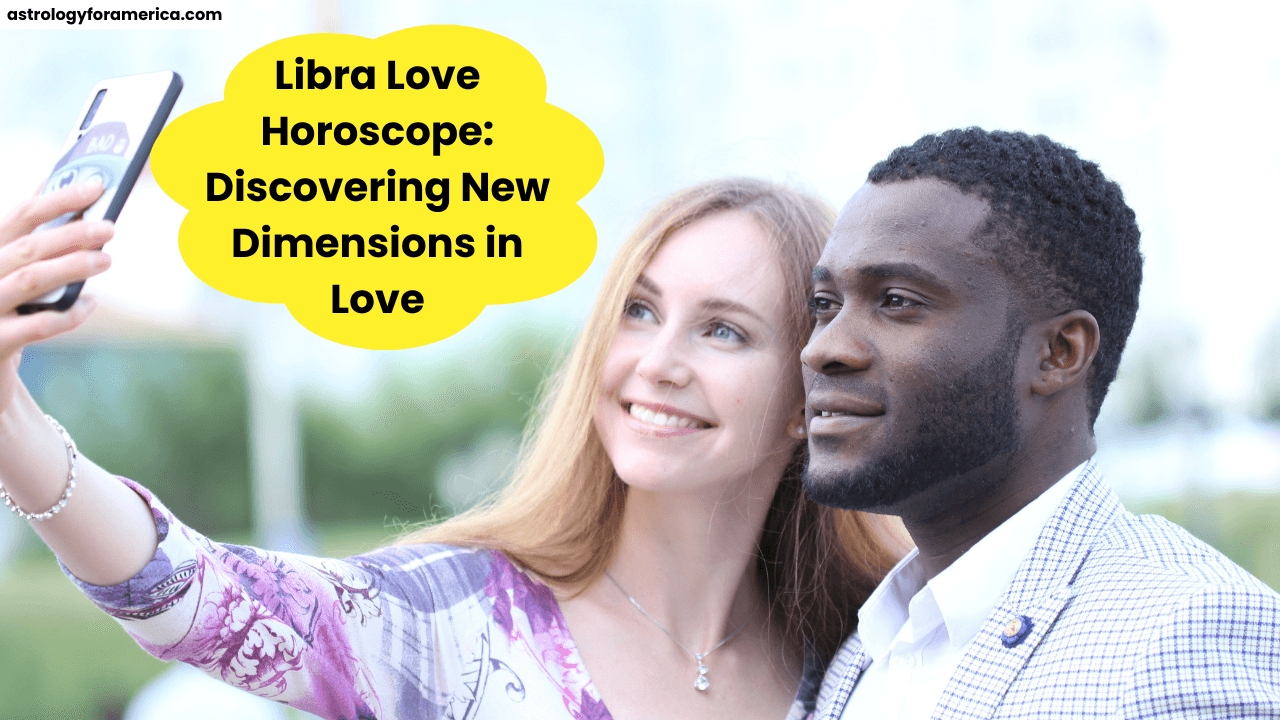 Libra Love Horoscope