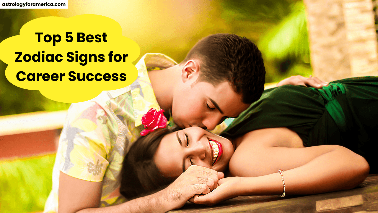 Top 5 Best Zodiac Signs for Career Success