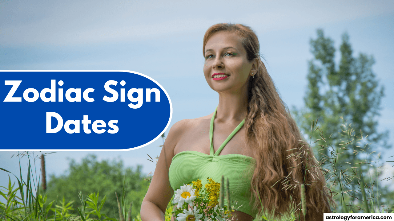 Zodiac Sign Dates