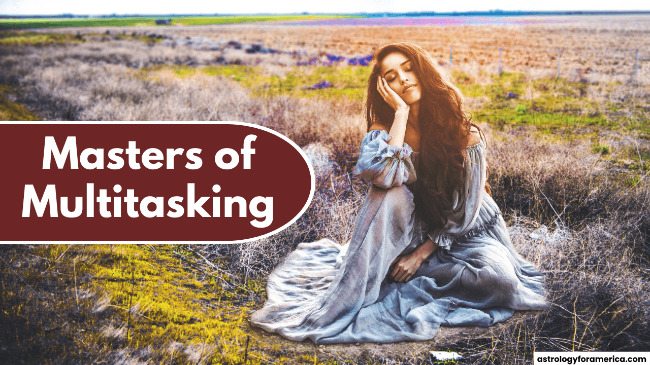 4 Zodiac Signs Who Are Masters of Multitasking