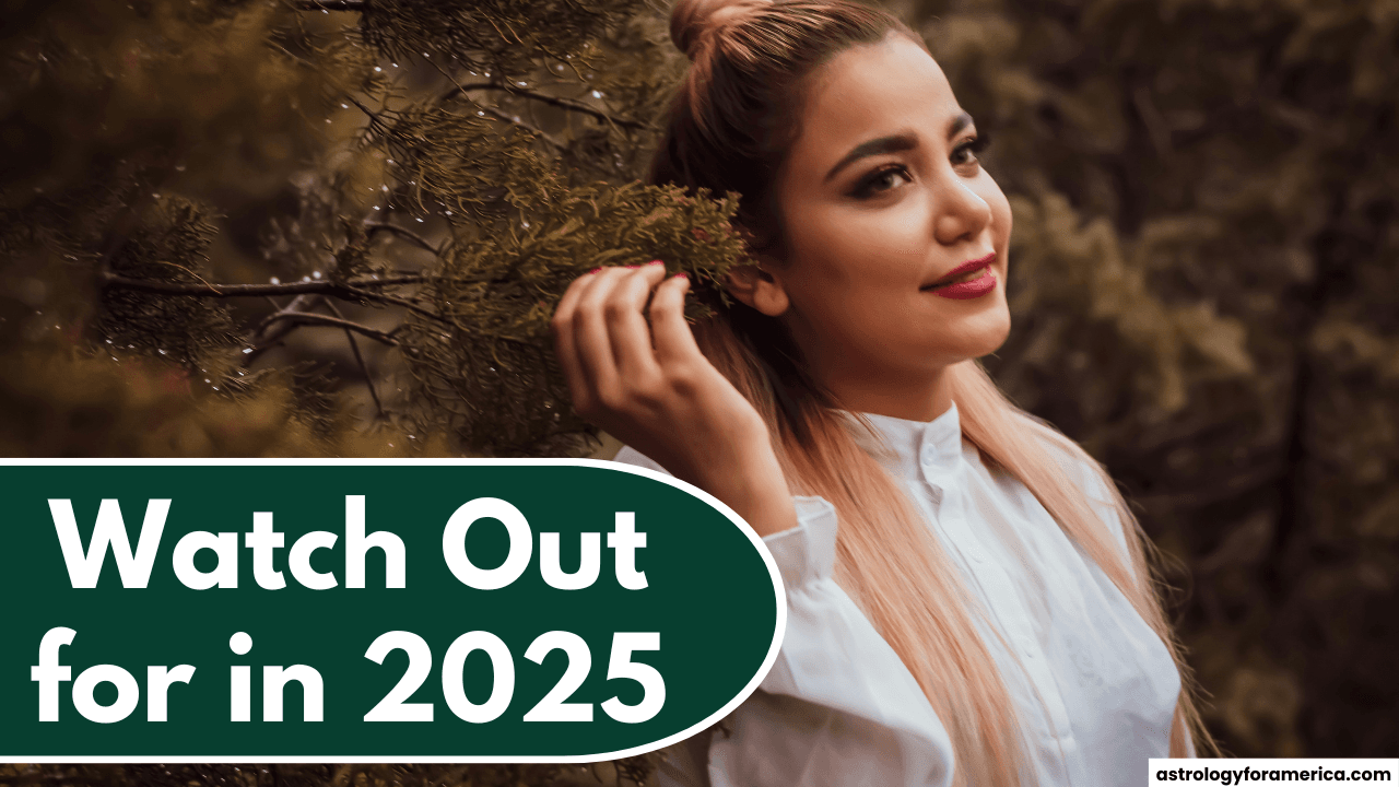 5 Best Zodiac Signs to Watch Out for in 2025