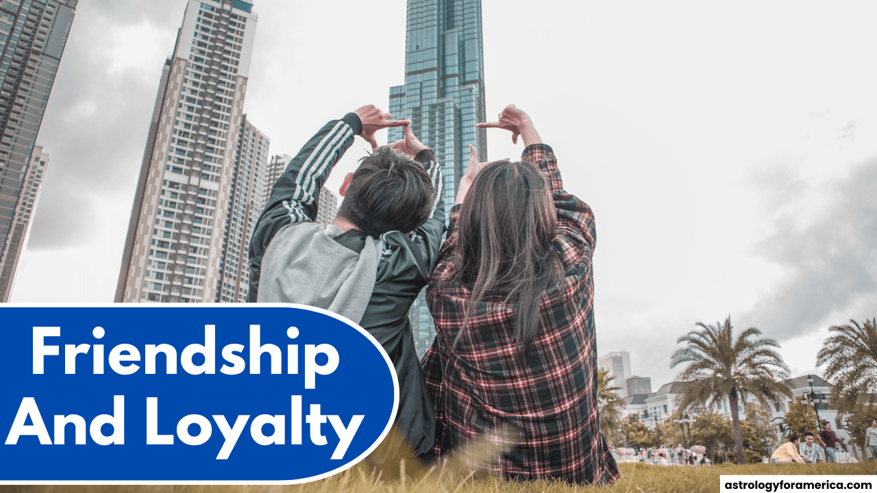 Top 4 Zodiac Signs for Friendship and Loyalty