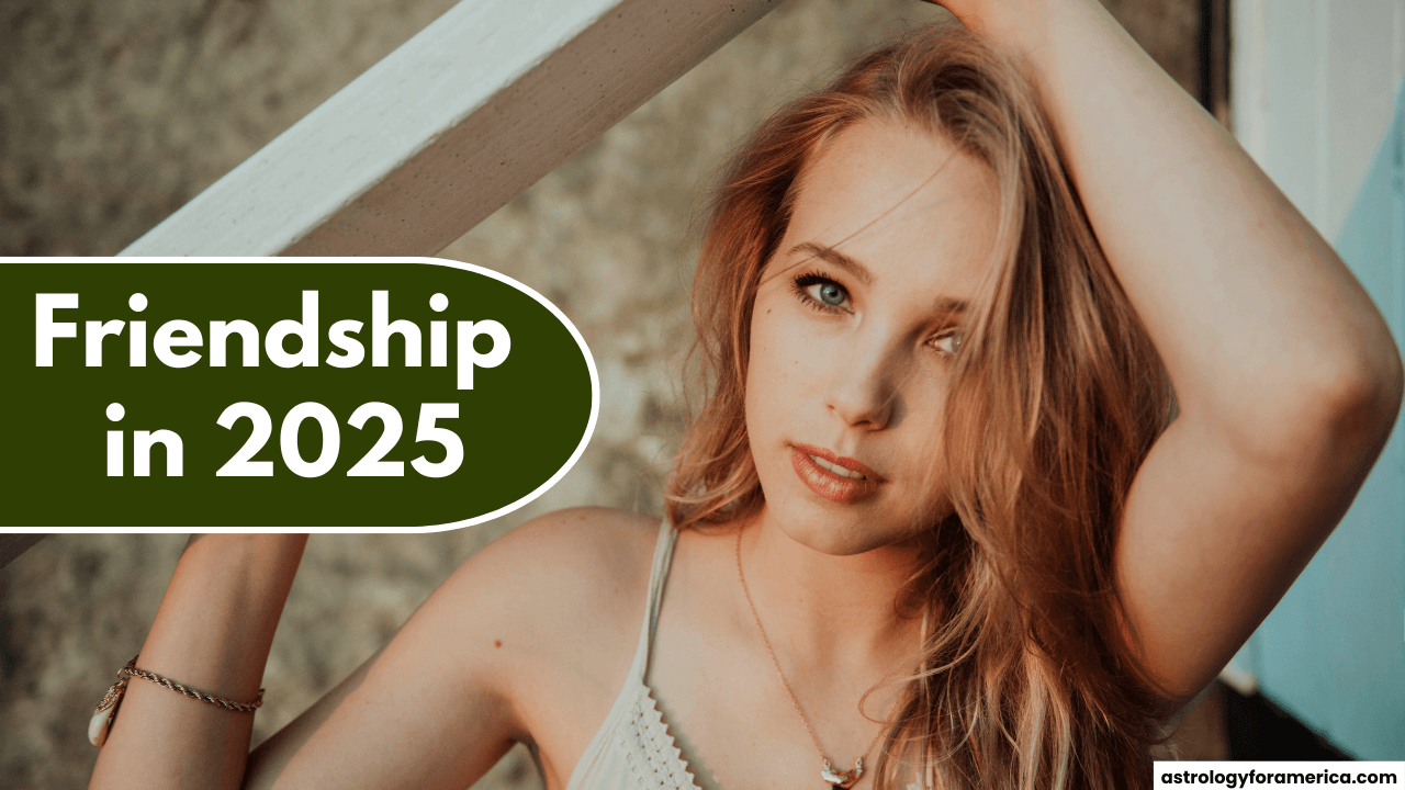 3 Best Zodiac Signs for Friendship in 2025