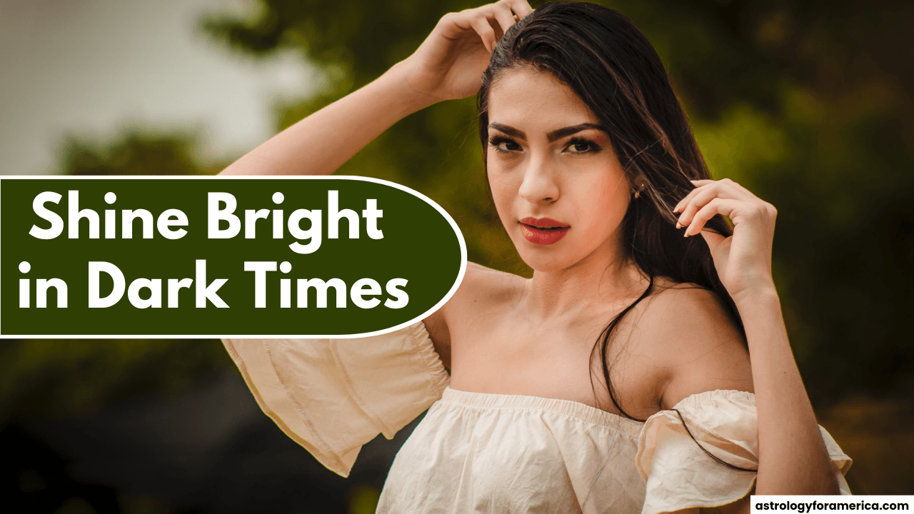 4 Zodiac Signs Who Shine Bright in Dark Times