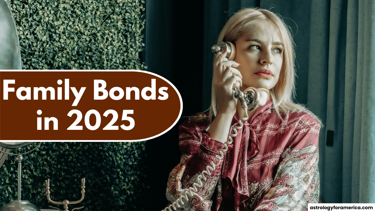 5 Best Zodiac Signs for Family Bonds in 2025