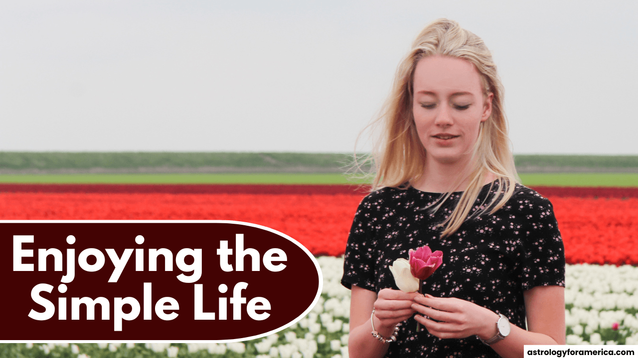 Best Zodiac Signs for Enjoying the Simple Life in 2025
