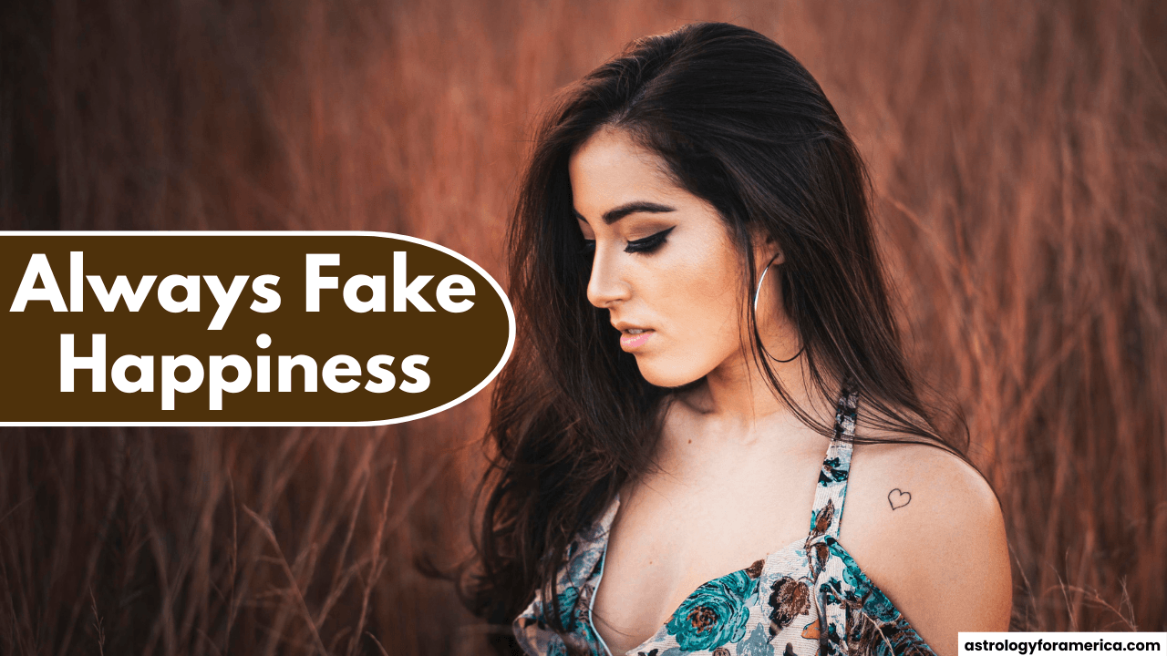3 Zodiac Signs That Always Fake Their Happiness