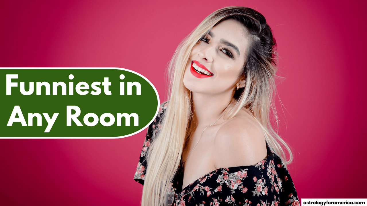 Top 4 Zodiac Signs Who Are the Funniest in Any Room