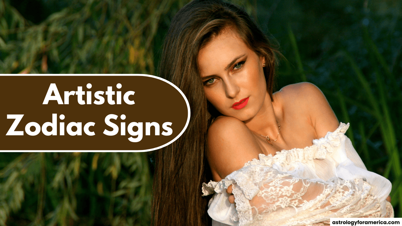 Top 5 Most Artistic Zodiac Signs