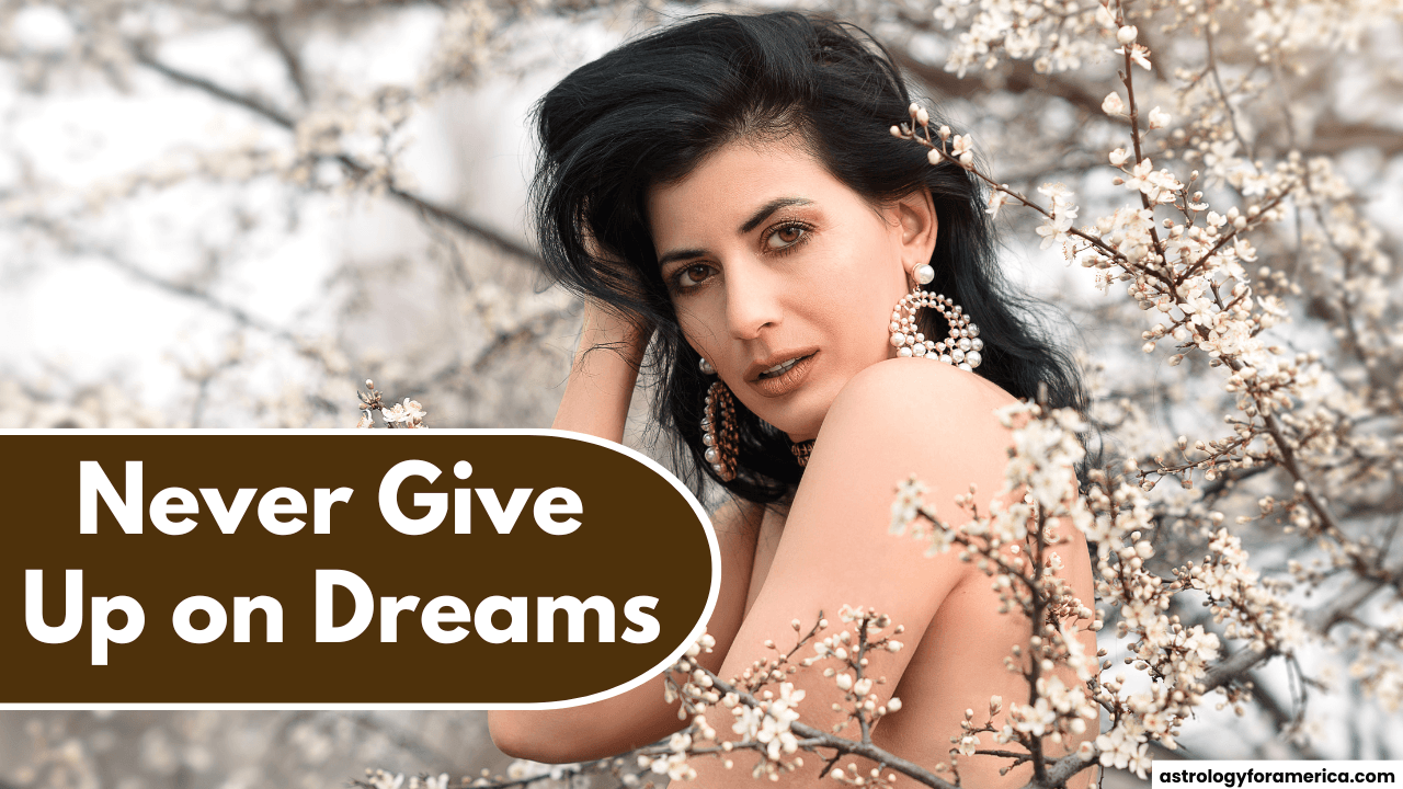 5 Zodiac Signs Who Never Give Up on Dreams