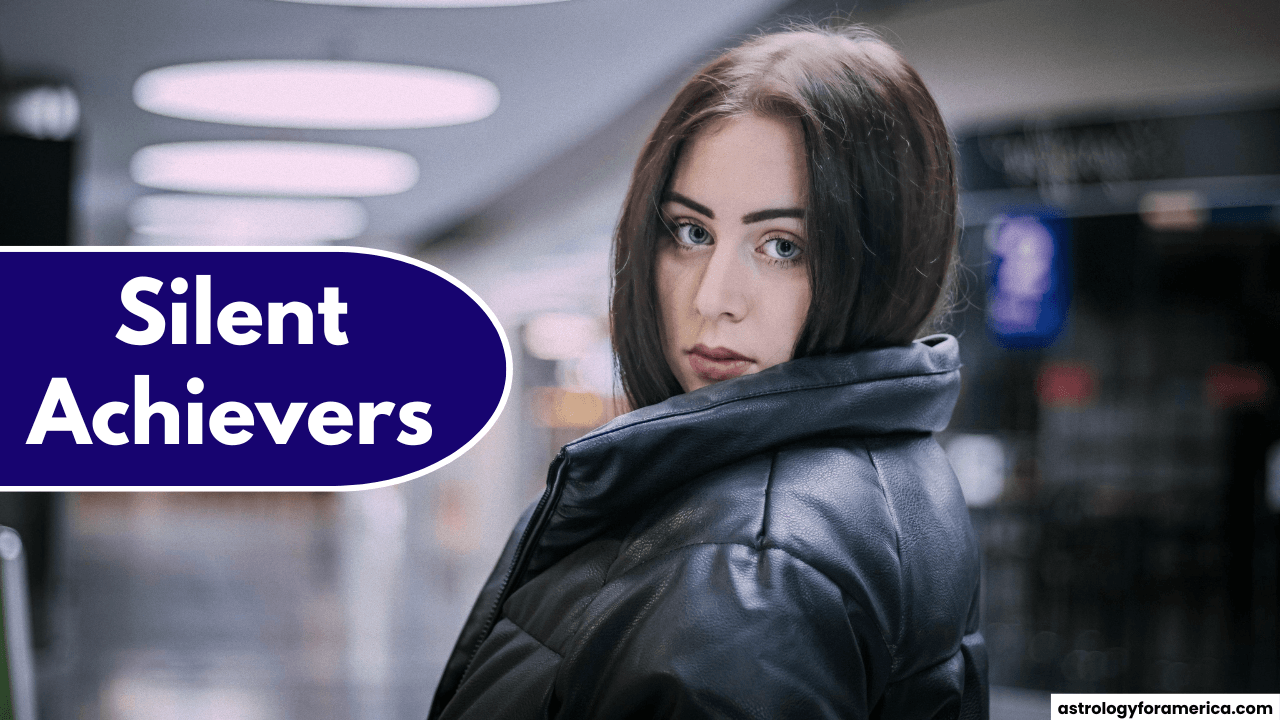 Top 3 Zodiac Signs Who Are Silent Achievers