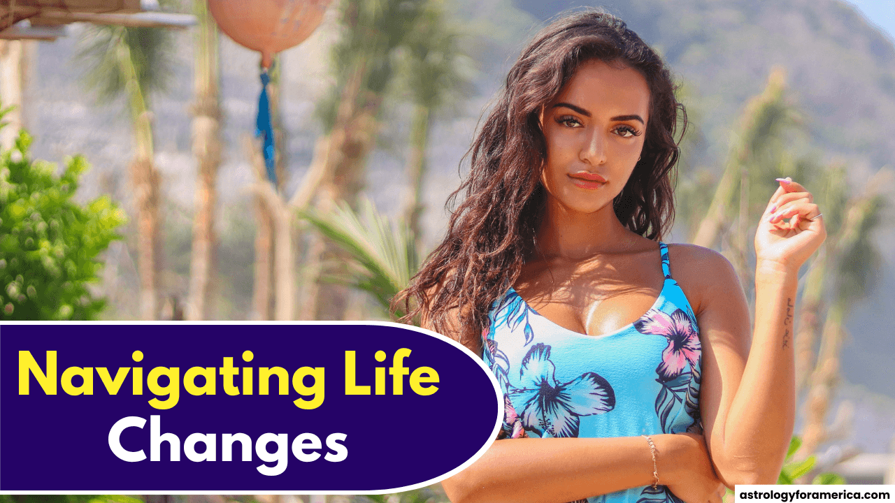 Zodiac Signs for Navigating Life Changes