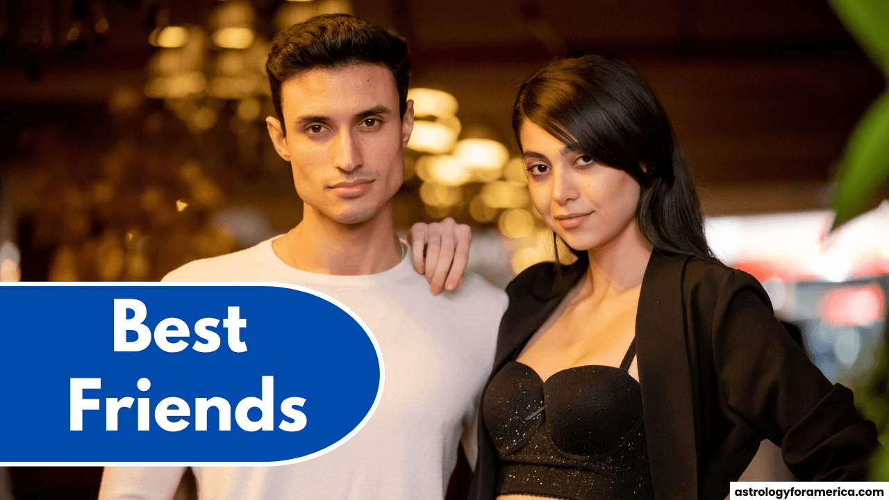Top 4 Best Zodiac Signs for Best Friends