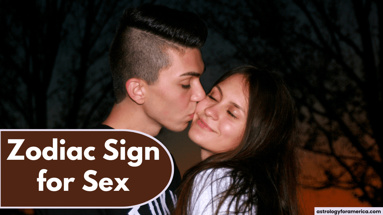 Top 4 Best Zodiac Signs for Sex