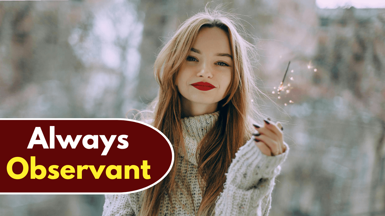Zodiac Signs Who Are Always Observant