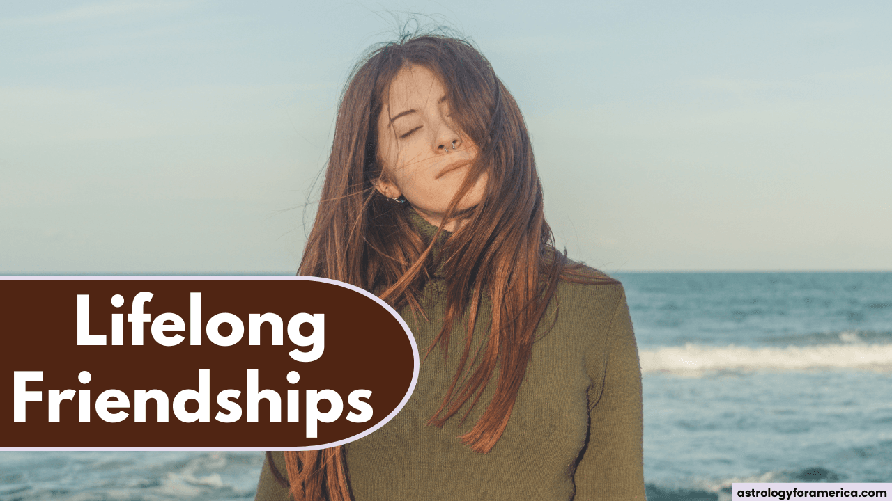 4 Zodiac Signs Who Value Lifelong Friendships