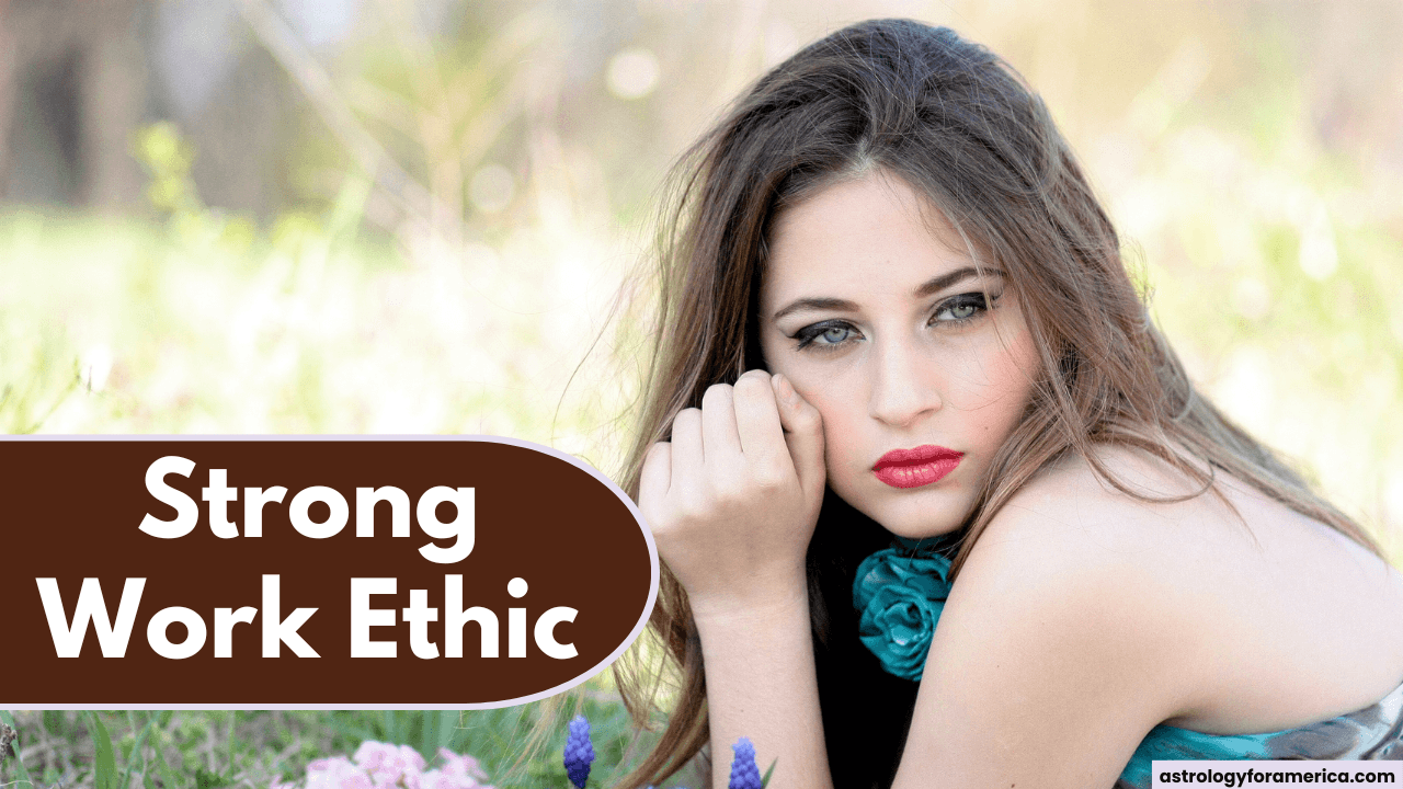 4 Zodiac Signs Known for Their Strong Work Ethic