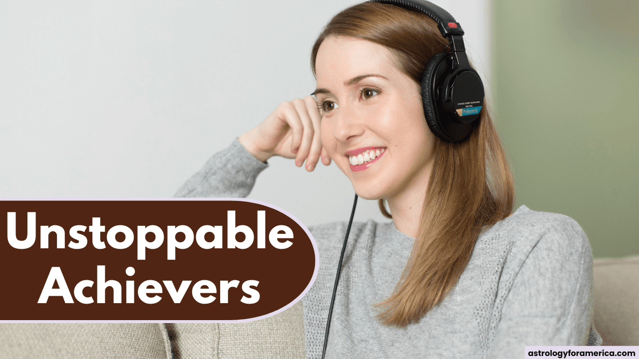 4 Zodiac Signs Who Are Unstoppable Achievers