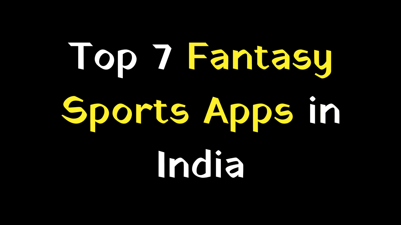 Top 7 Fantasy Sports Apps in India